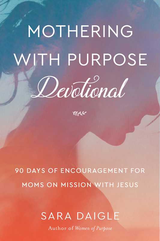 Mothering with Purpose Devotional by Sara Daigle